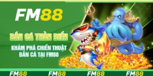 Bắn Cá Thần Biển - Khám Phá Chiến Thuật Bắn Cá Tại FM88