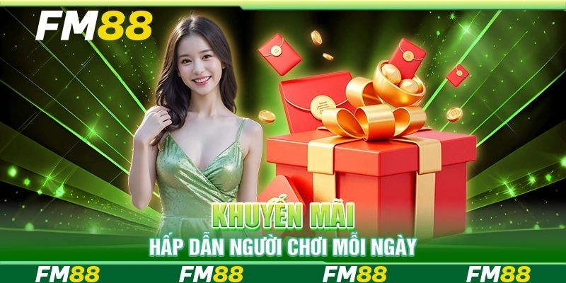 Khuyến mãi hấp dẫn người chơi mỗi ngày