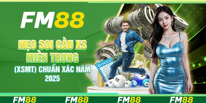 Mẹo Soi Cầu Xs Miền Trung (Xsmt) Chuẩn Xác Năm 2025