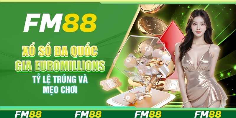 Xổ Số Đa Quốc Gia Euromillions, Tỷ Lệ Trúng Và Mẹo Chơi