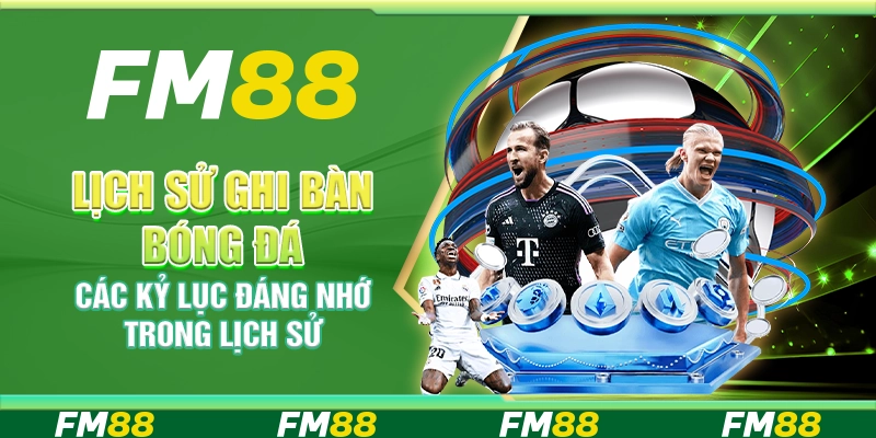 Lịch Sử Ghi Bàn Bóng Đá, Các Kỷ Lục Đáng Nhớ Trong Lịch Sử
