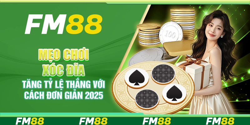 Mẹo Chơi Xóc Đĩa, Tăng Tỷ Lệ Thắng Với Cách Đơn Giản 2025