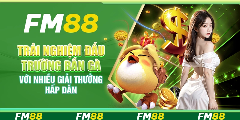 Trải nghiệm đấu trường bắn gà với nhiều giải thưởng hấp dẫn
