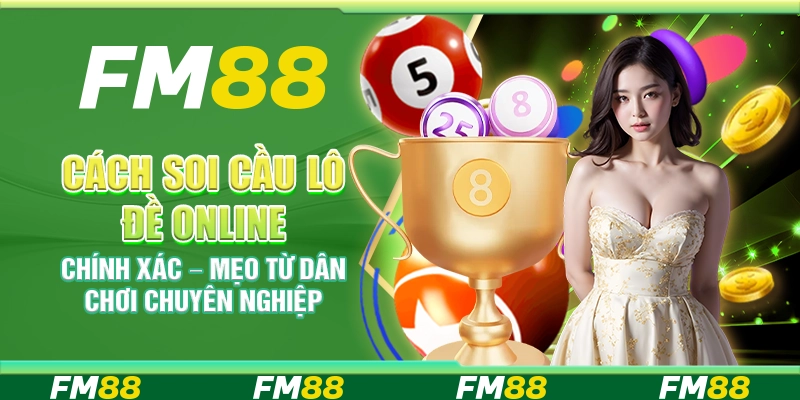 Cách soi cầu lô đề online chính xác – Mẹo từ dân chơi chuyên nghiệp