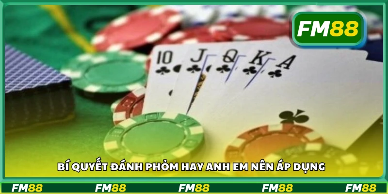 Bí quyết đánh phỏm hay anh em nên áp dụng