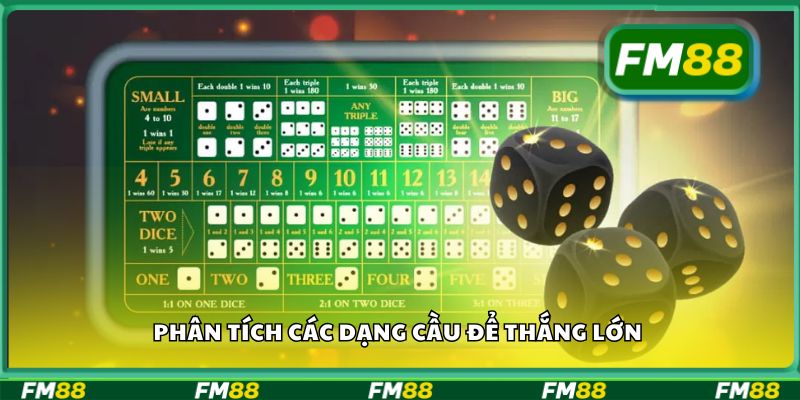 Phân tích các dạng cầu để thắng lớn