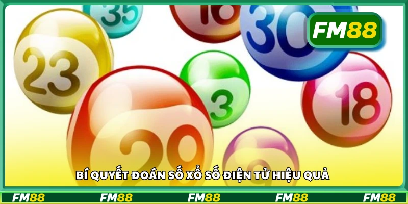 Mẹo đoán số xổ số điện tử hiệu quả