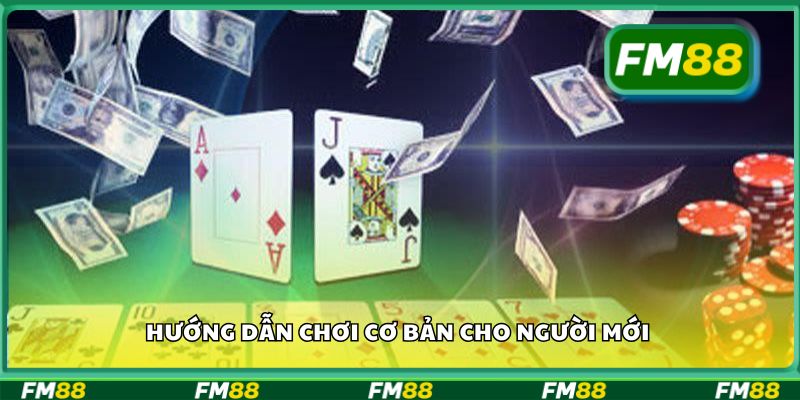 Hướng dẫn chơi cơ bản cho người mới