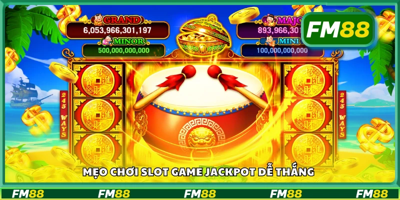 Bật mí mẹo chơi slot game jackpot dễ thắng