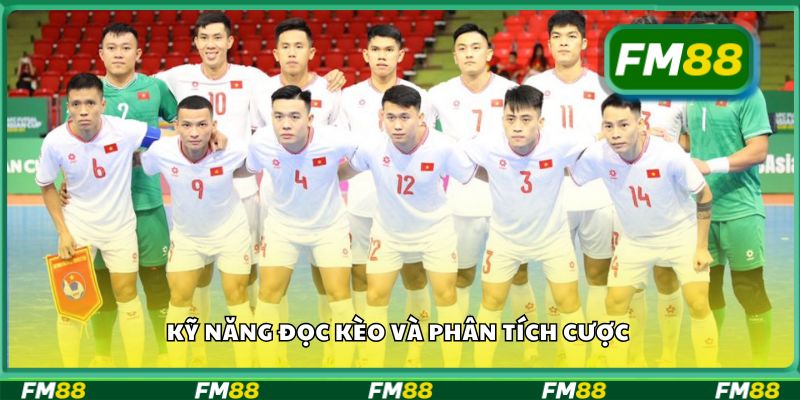 Kỹ năng đọc kèo và phân tích cược