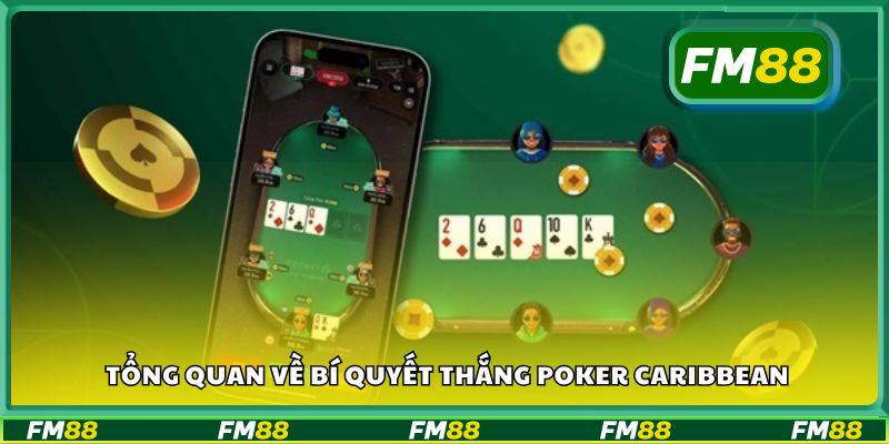 Tổng quan về bí quyết thắng Poker Caribbean