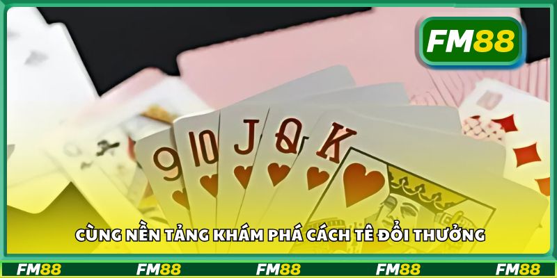 Cùng nền tảng khám phá cách tê đổi thưởng