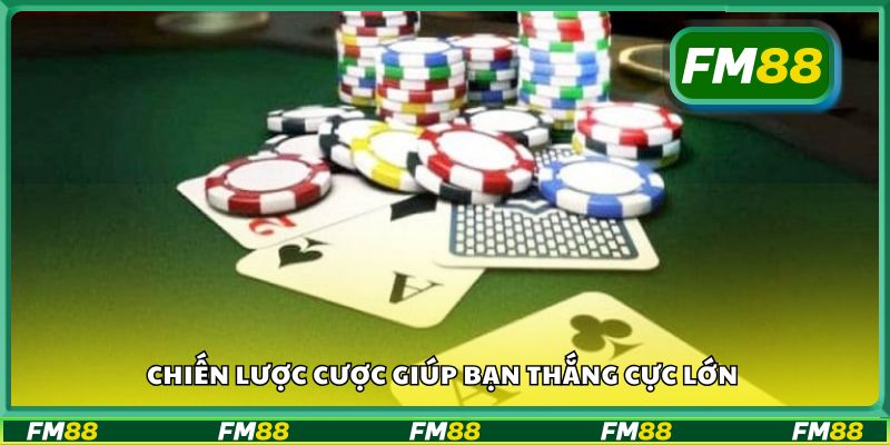 Chiến lược cược giúp bạn thắng cực lớn