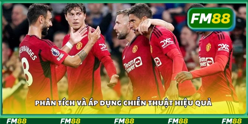 Phân tích và áp dụng chiến thuật hiệu quả