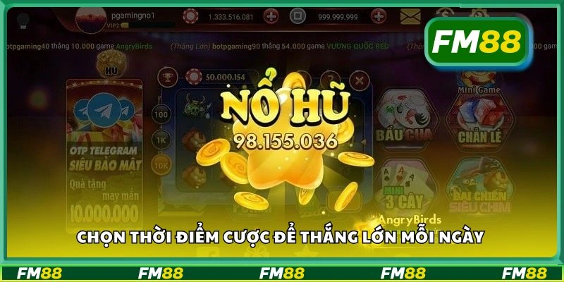 Chọn thời điểm cược để thắng lớn mỗi ngày