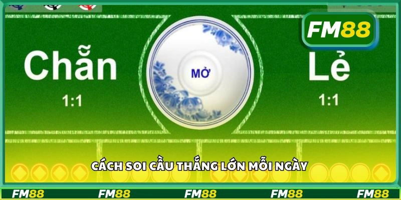 Cách soi cầu thắng lớn mỗi ngày