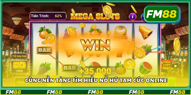 Cùng nền tảng tìm hiểu Nổ Hũ Tam Cúc Online