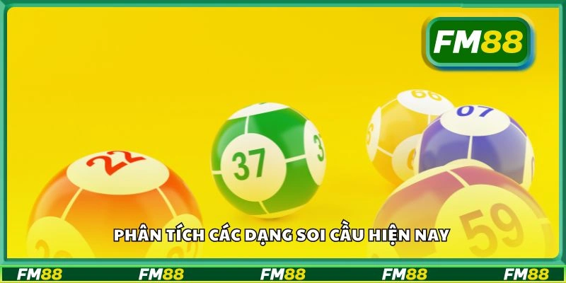 Phân tích các dạng soi cầu hiện nay