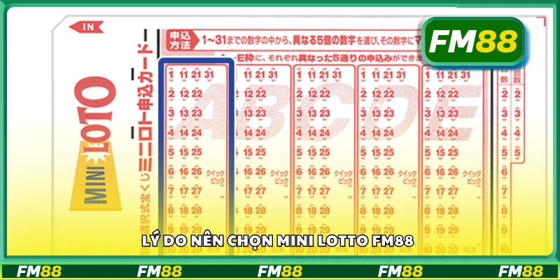 Các lý do nên chọn Mini Lotto FM88