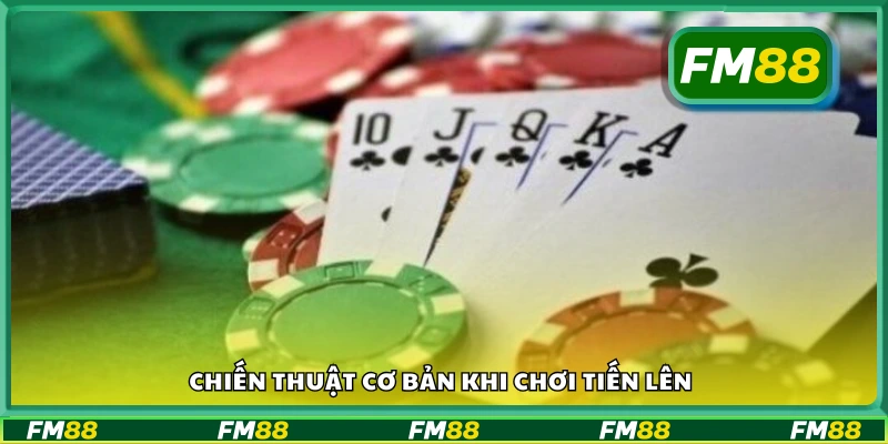 Các chiến thuật cơ bản khi chơi tiến lên